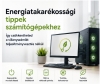 Energiatakarékossági tippek számítógépekhez